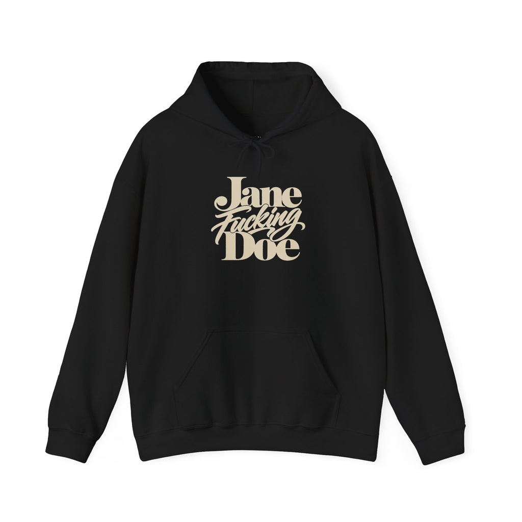 Jane Fucking Doe Hoodie