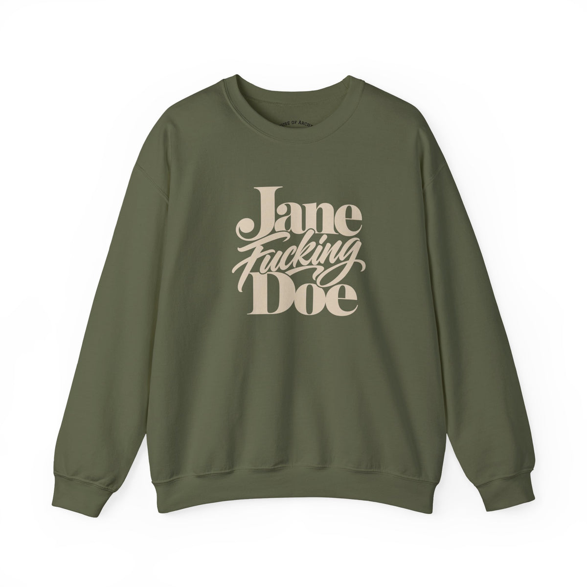 Jane Fucking Doe Crewneck Sweatshirt
