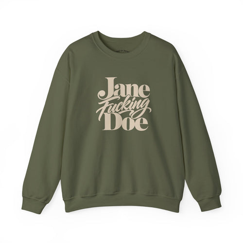 Jane Fucking Doe Crewneck Sweatshirt