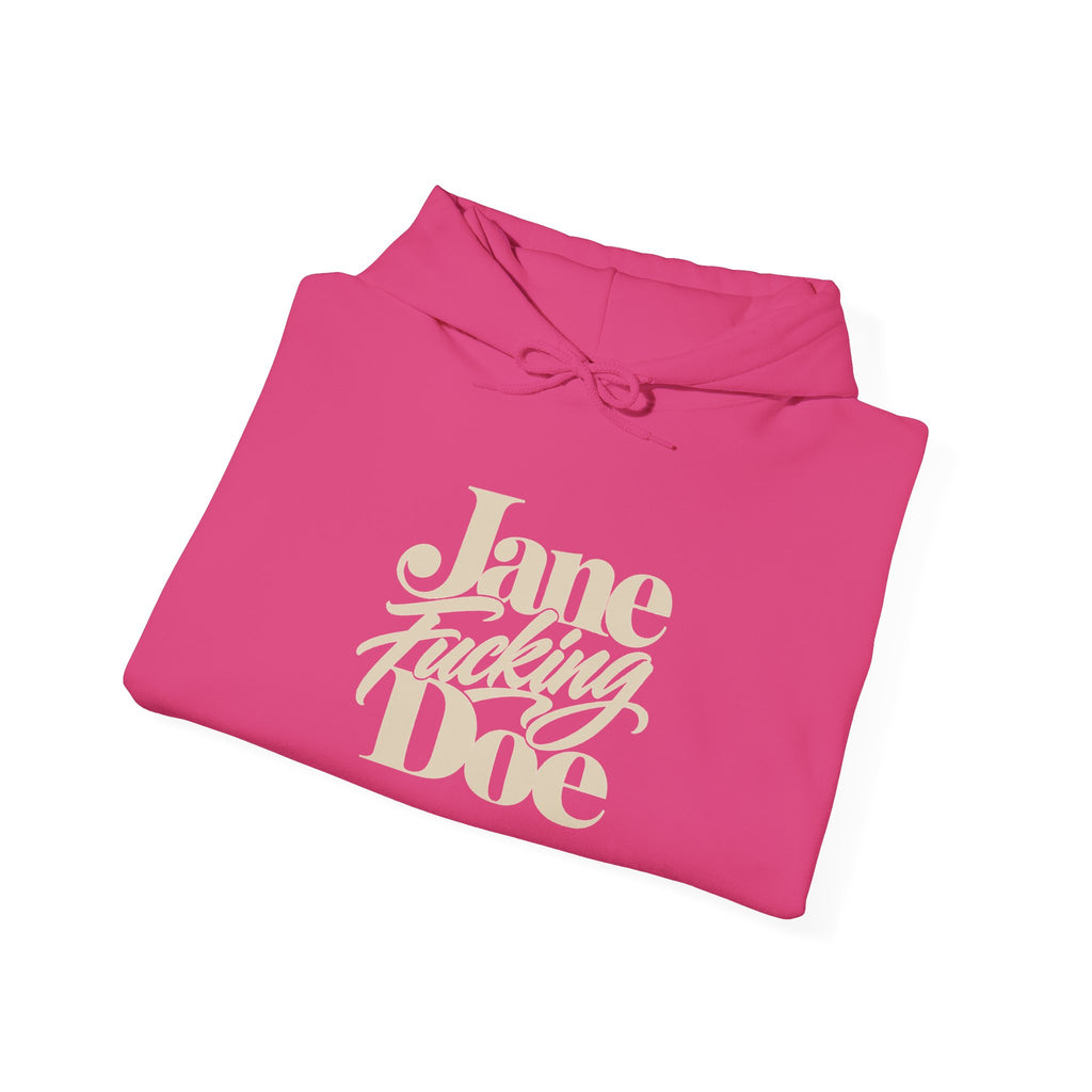 Jane Fucking Doe Hoodie