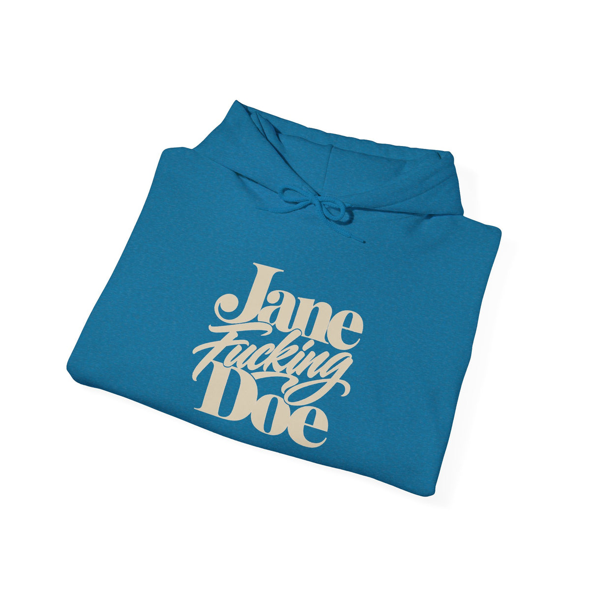 Jane Fucking Doe Hoodie